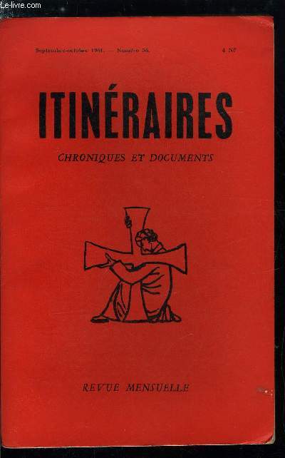 Itinraires, chroniques et documents n 56 - Dissocier le spirituel du totalitaire - L'attraction du totalitaire, Le principe de subsidiarit plutot que le pluralisme, La frontire conomique entre le totalitarisme et la libert, La solution est en avant