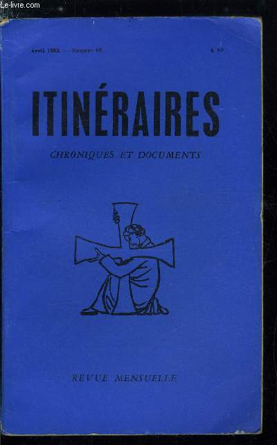 Itinraires, chroniques et documents n 62 - Rflexions autour de la cit catholique, La Rvolution et la Contre Rvolution, Saint Pie X, Le relais de poste par Jean Baptiste Morvan, La pendule a Salomon par Hyacinthe Dubreuil, Le catholicisme aux Etats