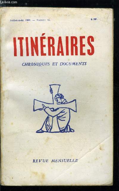 Itinraires, chroniques et documents n 65 - Nouvelles rflexions autour de la Cit catholique, Pour l'apaisement, Huit remarques sur le sorassisme, Juger sans connaitre et condamner sans entendre, La rvolution algrienne par Luc Baresta, Alger 1830-1962