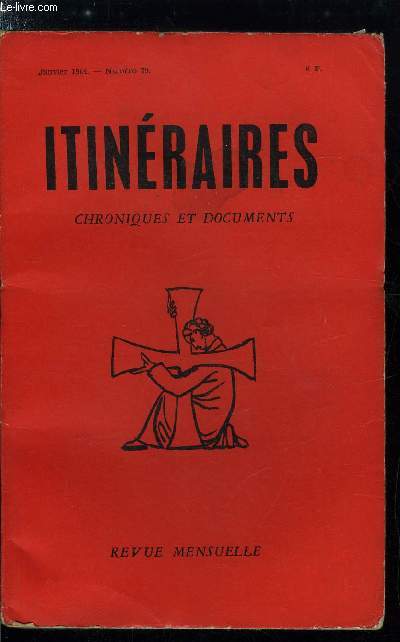 Itinraires, chroniques et documents n 79 - Ce qui pourrait tre : justice, dignit, esprit de paix, Structures et techniques des socits de pense dans le catholicisme, Problmes de l'aggiornamento par Louis Salleron, Le mouvement Pax en Pologne