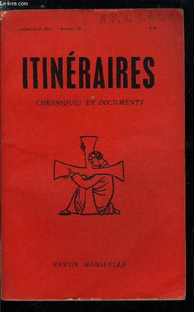 Itinraires, chroniques et documents n 85 - Le test Robinson, Aux curs de Nantes par Jean Madiran, Un christianisme pour l'homme adulte par Louis Salleron, L'oeuvre de Notre Dame au Mesnil Saint Loup par Henri Charlier, Jeanne et notre France