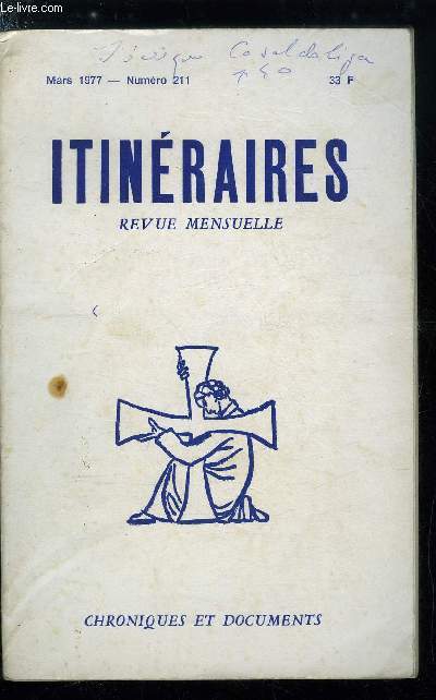 Itinraires, chroniques et documents n 211 - L'affaire Elchinger (suite) : un qui sait, Lettre de Franois Miron au chef de l'Etat, La rvolution anarchiste et l'Eglise conciliaire par Gustave Corao, Pages de journal par Alexis Curvers, Paris capitale
