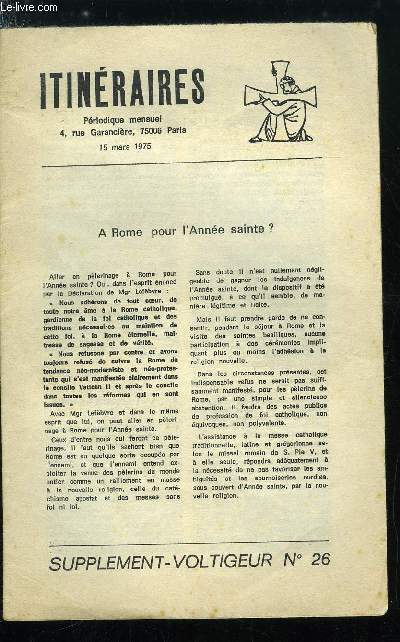 Itinraires - supplment voltigeur n 26 - A Rome pour l'anne sainte ?, Danger : l'impot ngatif, Les intentions d'Itinraires et la messe du dernier vendredi