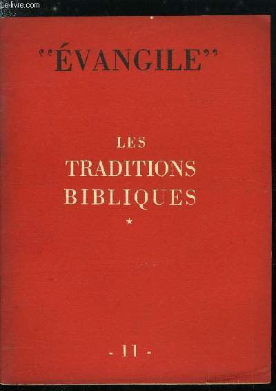 Evangile n 11 - Lettre a nos amis par J.G. Gourbillon, Les traditions religieuses des Livres de la Loi par D. Sesbou, Les traditions bibliques du Pentateuque par D.S.