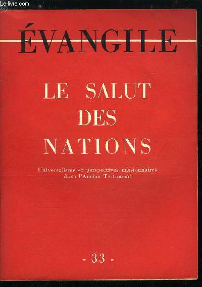 Evangile n 33 - Le salut des Nations, Le tmoignage de la Loi, Les premiers livres prophtiques, Les prophtes crivains