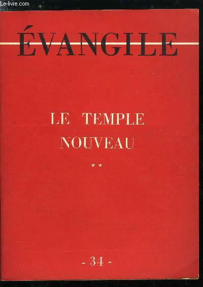 Evangile n 34 - Le temple nouveau, Le second temple, L'attachement au Temple aprs l'Exil, La littrature de Sagesse, La crise maccabenne