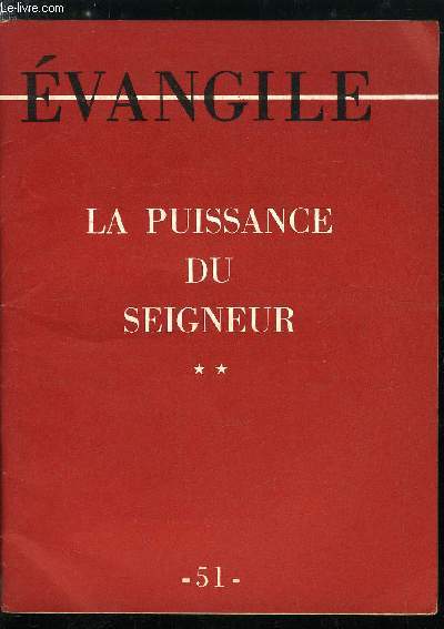 Evangile n 51 - La puissance du Seigneur, Aux origines de la Tradition biblique, Dans les plus antiques traditions du Pentateuque, Isae et ses contemporains, Au temps du roi Josias, Au temps des ruines