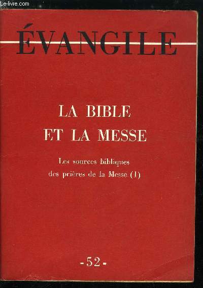 Evangile n 52 - La Bible et la Messe, Kyrie eleison, Agnus Dei, Le sanctus
