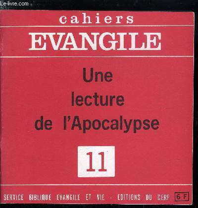 Cahiers Evangile n 11 - Une lecture de l'Apocalypse, Au fil de l'Apocalypse, Exode et Apocalypse, Tmoins et prophtes dans le monde