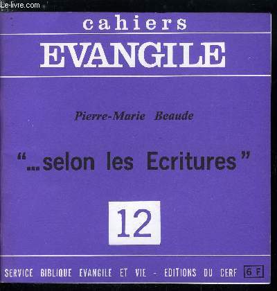 Cahiers Evangile n 12 - ...selon les Ecritures par P.M. Beaude, Un parcours, Au lendemain de Paques, Le temps des rcits, Livres bibliques pour jeunes