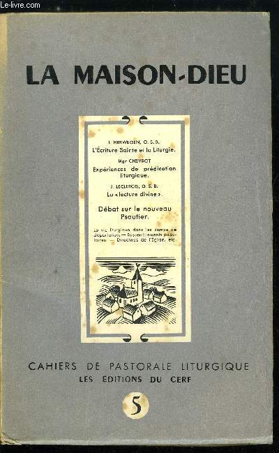 La Maison-Dieu n 5 - Bible et liturgie, L'criture sainte dans la liturgie par I. Herwegen, La lecture divine par Jean Leclecq, Rflexions a la suite de quelques essais de prdication liturgique par Mgr Chevrot, Le nouveau psautier, Position du problme