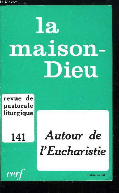 La Maison-Dieu n 141 - La lettre dominicae cenae de Jean Paul II sur l'Eucharistie par Pierre Marie Gy, La communaut eucharistique aujourd'hui par Henri Denis, La photographie au service de la sociologie du rite par Franois A. Isambert, Les missels