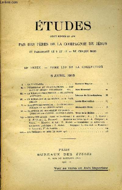 Etudes tome 135 n 7 - La tolrance par Gustave Neyron, Plerinage au Ouadi-Natroun, une oasis du dsert monastique, fin par Jean Bremond, La religion personnelle, l'effort asctique par Lonce de Grandmaison, Un romancier de la silsie, M. Paul Keller