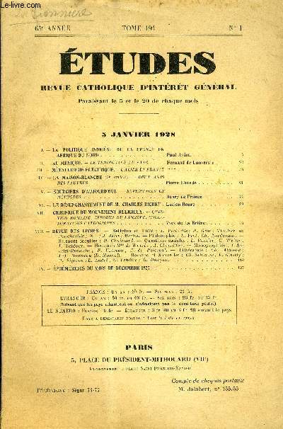 Etudes tome 194 n 1 - La politique indigne de la France en Afrique du Nord par Paul Aviat, Au Mexique, le tmoignage du sang par Fernand de Lanversin, Mtallurgie lectrique, l'acier en France, La maison blanche, deux amis des pauvres par Pierre Lhande