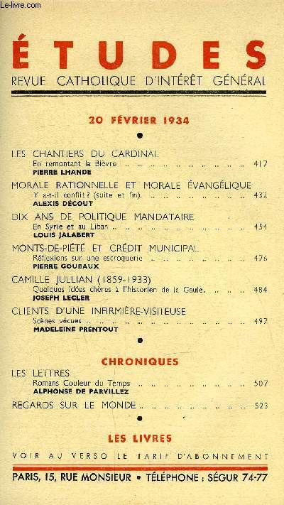 Etudes tome 218 n 4 - Les chantiers du cardinal en remontant la Bivre par Pierre Lhande, Morale rationnelle et morale vanglique, y a-t-il conflit ? par Alexis Dcout, Dix ans de politique mandataire, en Syrie et au Liban par Louis Jalabert