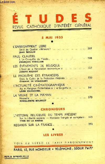 Etudes tome 223 n 9 - L'enseignement libre, est-il de qualit infrieure ? par Jean Rimaud, Paul Claudel, la conqute du monde par Franois Vaillon, Les vnements de Belgique, l'essai de rnovation conomique par Joseph Arendt