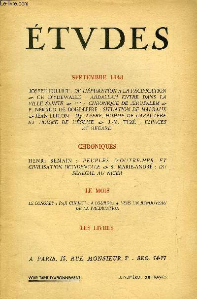 Etudes tome 258 n 8 - De l'puration a la pacification par Joseph Folliet, Abdallah entre dans la ville sainte par Ch. d'Ydewalle, Chronique de Jrusalem, Situation de Malraux par P. Nraud de Boisdeffre, Mgr Affre, homme de caractre par Jean Leflon