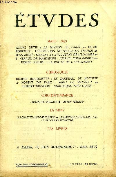 Etudes tome 260 n 3 - La mission de Paris par Andr Rtif, L'ducation nouvelle en France par Henri Bouchet, Origine et volution de l'univers par Jean Abel, Justice pour Barrs par P. Nraud de Boisdeffre, La route de l'apaisement par Joseph Folliet