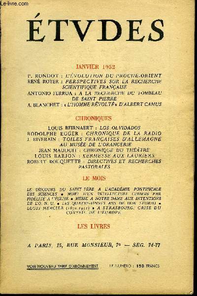 Etudes tome 272 n 1 - L'volution du Proche Orient par P. Rondot, Perspectives sur la recherche scientifique franaise par Ren Royer, A la recherche du tombeau de Saint Pierre par Antonio Ferrua, L'homme rvolt d'Albert Camus par A. Blanchet