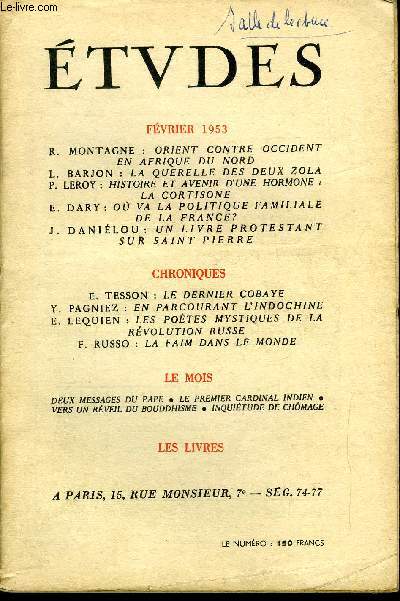 Etudes tome 276 n 2 - Orient contre occident en Afrique du Nord par R. Montagne, La querelle des deux zola par L. Barjon, Histoire et avenir d'une hormone : la cortisone par P. Leroy, Ou va la politique familiale de la France ? par E. Dary