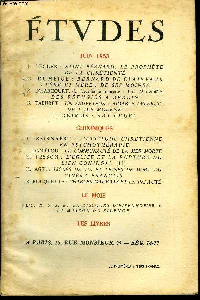 Etudes tome 277 n 6 - Saint Bernard, le prophte de la chrtient par J. Lecler, Bernard de Clairvaux Pre et Mre de ses moines par G. Dumeige, Le drame des rfugis a Berlin par R. D'Harcourt, Un sauveteur : Aimable Delarue, de l'ile Molne