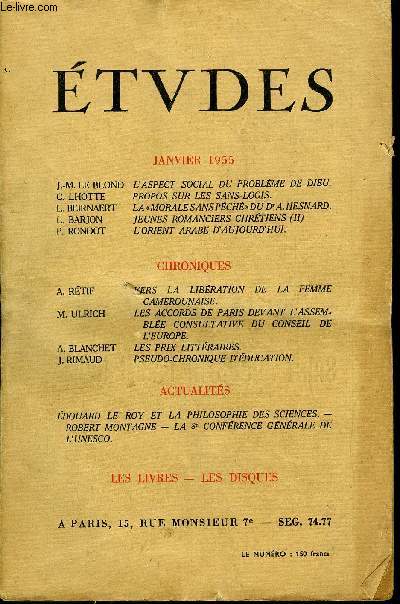 Etudes tome 284 n 1 - L'aspect social du problme de Dieu par J.M. Le Blond, Propos sur les sans-logis par C. Lhotte, La morale sans pch du Dr A. Hesnard par L. Beirnaert, Jeunes romanciers chrtiens par L. Barjon, L'orient arabe d'aujourd'hui par P.