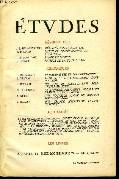 Etudes tome 288 n 2 - Ralits allemandes 1956 par J.J. Baumgartner, Missions franciscaines de Californie par Y. Pagniez, L'Inde en marche par J. de Bonhome, Patrice de la Tour du Pin par J. Onimus, Psychanalyse et foi chrtienne par L. Beirnaert