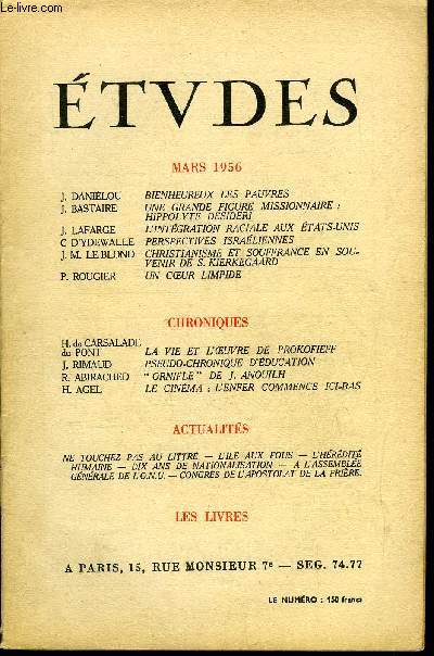 Etudes tome 288 n 3 - Bienheureux les pauvres par J. Danilou, Une grande figure missionnaire : Hippolyte Desideri par J. Bastaire, L'intgration raciale aux Etats Unis par J. Lafarge, Perspectives israliennes par C. d'Ydewalle, Christianisme