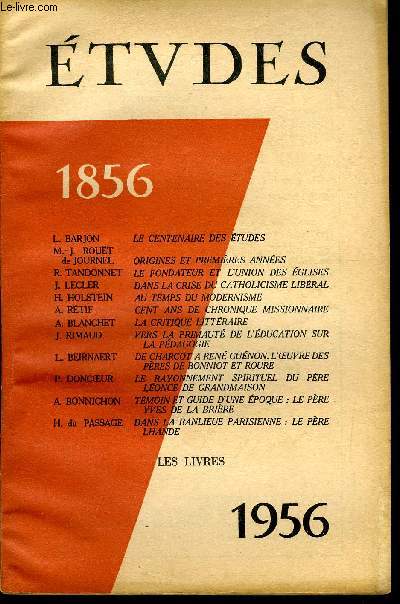 Etudes tome 291 n 10 - 1856 - Le centenaire des tudes par L. Barjon, Origines et premires annes par M.J. Rouet de Journel, Le fondateur et l'union des glises par R. Tandonnet, Dans la crise du catholicisme libral par J. Lecler, Au temps