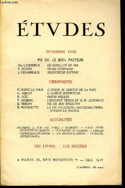 Etudes tome 299 n 11 - Pie XII, le bon pasteur, Le conclave de 1903 par Mgr Landrieux, Islam d'Espagne par R. Ricard, Silencieuse Patmos par J. Dcarreaux, L'atome au service de la paix par F. Dupr la Tour, L'Algrie surpeuple par G. Jarlot, Orson