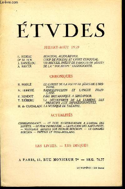 Etudes tome 302 n 7-8 - Bergson, aujourd'hui par E. Rideau, Coup de foudre et choix conjugal par Dr M. Eck, Un recueil indit de paroles de Jsus ? par J. Danilou, De la vocation enseignante par A. Ravier, Le Christ de la foi et le jsus de l'histoire