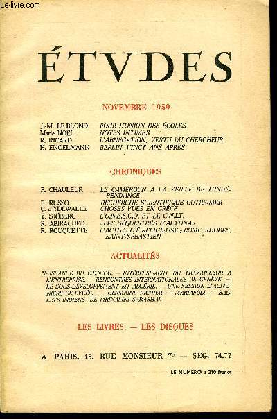 Etudes tome 303 n 11 - Pour l'union des coles par J.M. Le Blond, Notes intimes par Marie Nol, L'abngation, vertu du chercheur par R. Ricard, Berlin, vingt ans aprs par H. Engelmann, Le Cameroun a la veille de l'indpendance par P. Chauleur