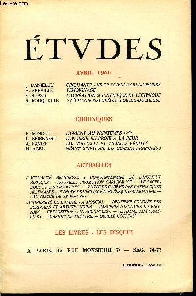 Etudes tome 305 n 4 - Cinquante ans de sciences religieuses par J. Danilou, Tmoignage par H. Frville, La cration scientifique et technique par F. Russo, Stphanie Napolon, grande duchesse par R. Rouquette, L'Orient au printemps 1960 par P. Rondot