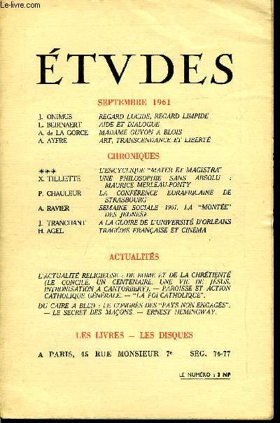 Etudes tome 310 n 9 - Regard lucide, regard limpide par J. Onimus, Aide et dialogue par L. Beirnaert, Madame Guyon a Blois par A. de la Gorce, Art, transcendance et libert par A. Ayfre, L'encyclique Mater et Magistra, Une philosophie sans absolu