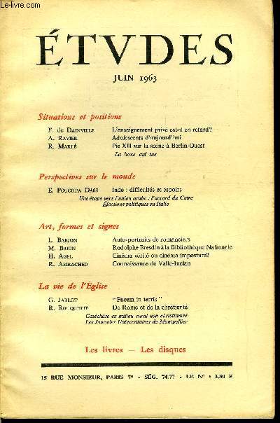 Etudes tome 317 n 6 - L'enseignement priv est-il en retard ? par F. de Dainville, Adolescents d'aujourd'hui par A. Ravier, Pie XII sur la scne a Berlin Ouest par R. Marl, Inde : difficults et espoirs par E. Pouchpa Dass