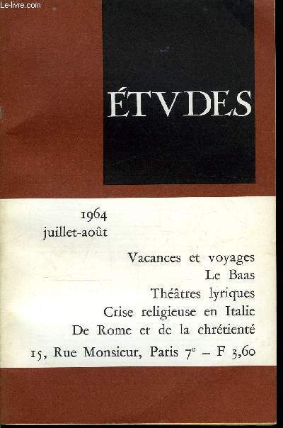 Etudes tome 321 n 7-8 - Tourisme et pastorale par F. de Dainville, L'Europe des vacances par P. Defert, Le chemin de fer au service des hommes par J. Poulet, L'avenir du paquebot devant la concurrence arienne par R. Alquier, Un socialisme arabe, le Baas