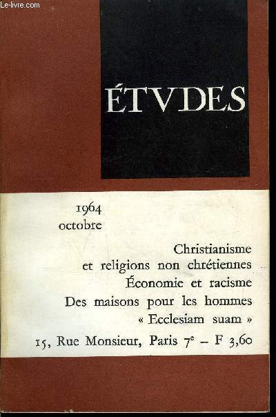 Etudes tome 321 n 10 - Christianisme et religions non chrtiennes par J. Danilou, La rorganisation de la Radio Tlvision franaise par M. Herr, Copains et pionniers par B. Ribes, Dix millions de logements en vingt ans par M. de Chalendar, Naissance