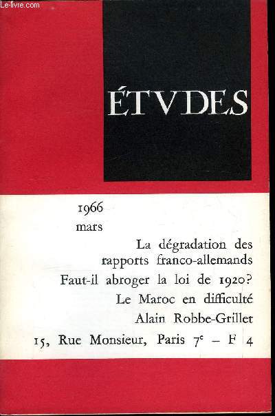 Etudes tome 324 n 3 - La dgradation des rapports franco-allemands par J. du Rivau, Faut-il abroger la loi de 1920 ? par R. Prigent, Urbanisation ou ruralisation ? par Ph. Saint Marc, Le Languedoc mditerranen et le Roussillon : renouveau d'une province
