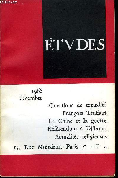 Etudes tome 325 n 12 - Incroyance nouvelle et religion a venir selon Alexis de Tocqueville par P. Gibert, Questions de sexualit par G. Morel, La Chine et la guerre par J.P. Gomane, Rfrendum a Djibouti par P. Chauleur, Psaumes de David et de Claudel