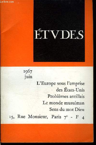 Etudes tome 326 n 6 - Capitalisme, socialisme, Europe par Charles Delamare, L'avance scientifique et technologique des Etats Unis, un danger pour l'Europe ? par Monique Pinson, Le problme du monde musulman par Pierre Rondot, Les problmes antillais