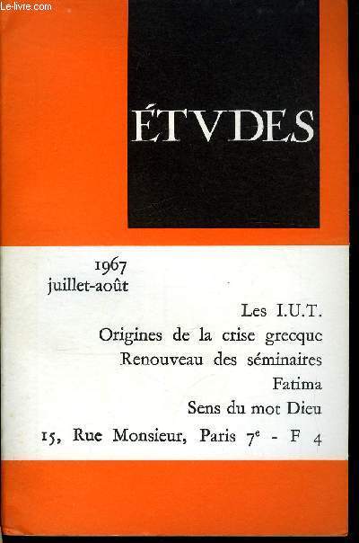 Etudes tome 327 n 7-8 - Les instituts universitaires de technologie par Franois Russo, Vol de voiture ou conduira l'aventure ? par Joseph Vernet, Face au drame des mal logs par Michel de Chalendar, Aux origines de la crise grecque par Didier Dutailly