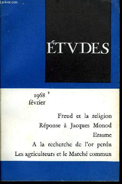 Etudes tome 328 n 2 - A la recherche de l'or perdu par Julien Pierre Koszul, Le malaise des agriculteurs devant le March commun par Franois Houillier, Rflexions sur une leon inaugurale au Collge de France par Franois Russo, Introduction