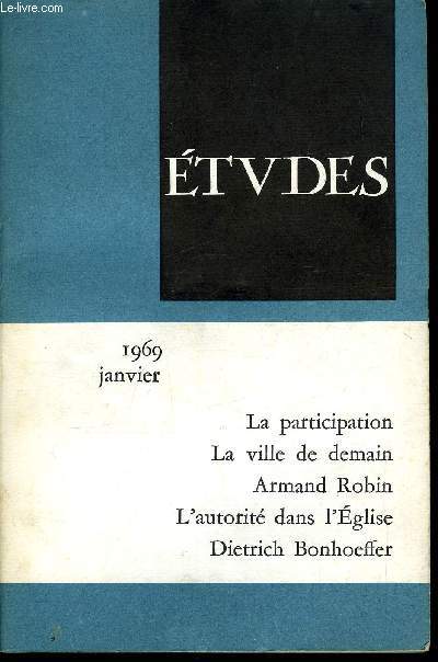 Etudes tome 330 n 1 - La guerre ou la paix dans l'entreprise ? par Xavier Serrires, La ville imminente par Xavier Arsne-Henry, Comment peut-on tre citoyen belge ? par Pierre Wigny, Aperus sur l'autorit de l'Eglise et l'autorit dans l'Eglise