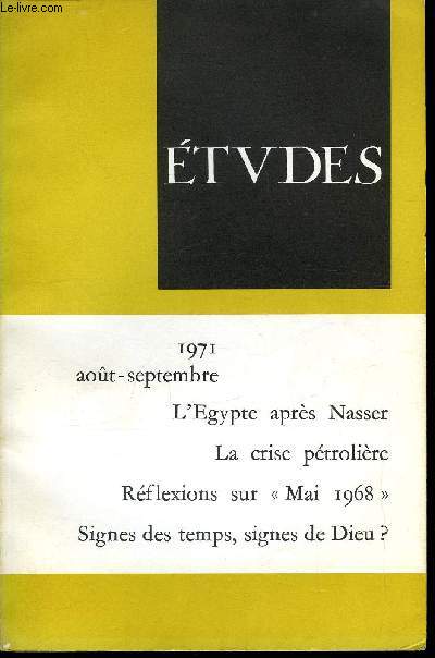 Etudes tome 335 n 8-9 - Un tournant pour l'conomie ptrolire mondiale par Marcel Delpont, En Egypte, de Gamal Abdel Nasser a Anouar as Sadat par Pierre Rondot, De Prague a Tbilissi par Fernand Thibaut Schneider