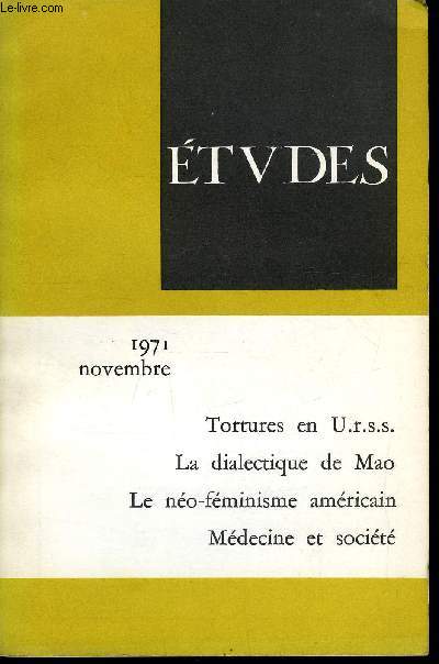 Etudes tome 335 n 11 - Enterrs vivants dans les hopitaux prisons sovitiques par Andr Martin, La lance et le bouclier, essai sur la dialectique de Mao Ts toung par Marie Ina Bergeron, Le nouveau fminisme amricain par Suzan Sterling