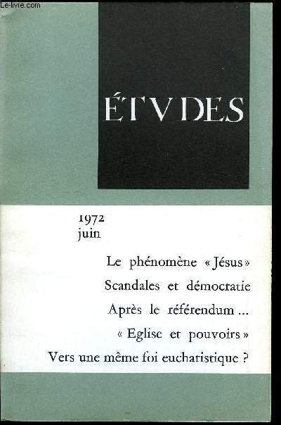 Etudes tome 336 n 6 - Jesus Revolution, made in USA par Jean Duchesne, Questions poses sur le Jsus franais par Bruno Ribes, Aprs le rfrendum, quelle politique extrieure ? par Alfred Grosser, Scandale politiques et dmocratie par Ren Rmond