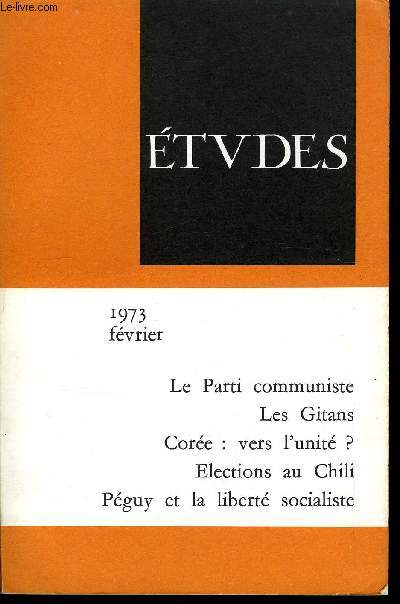 Etudes tome 338 n 2 - Le parti communiste franais : la fin du ghetto ? par Sylvie Jacquot, Des gitans, du racisme et de la socit par Ren Bernard, Vers l'unification des deux cores par Lon Trivire, L'exprience chilienne face aux lections