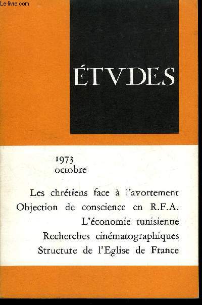 Etudes tome 339 n 10 - L'objection de conscience en Allemagne fdrale par Henri Mnudier, Ngociations sur les conditions de travail par Ren Mouriaux, L'volution de la politique conomique en Tunisie par Jean Philipeaux, Politique de l'ducation