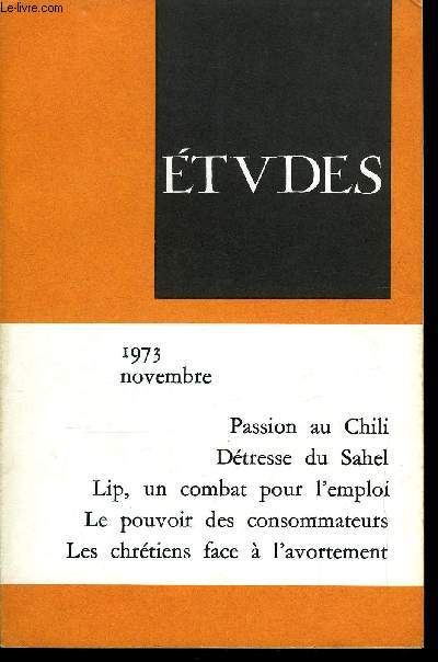 Etudes tome 339 n 11 - Passion au Chili par Georges Morel, Dtresse du Sahel par Pierre Chauleur, L'Afghanistan, carrefour stratgique de l'Asie par Lon Trivire, Lip, un combat pour l'emploi par Marie Franoise Mouriaux, Le pouvoir des consommateurs