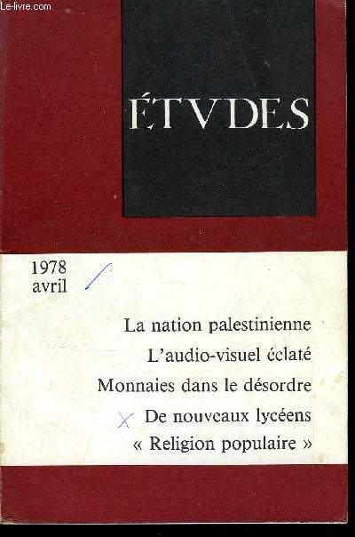 Etudes tome 348 n 4 - Les Philippines par B.A. Mc Closkey, Les Palestiniens par I. Errera-Hoechstetter, L'audio visuel clat par J. Legres, Le non systme montaire international par A. Samuelson, Lire comme on se souvient par J. Mambrino